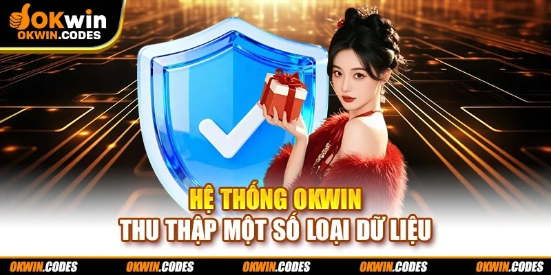 Hệ thống OKWIN thu thập một số loại dữ liệu
