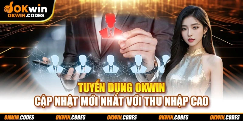 tuyển dụng Okwin
